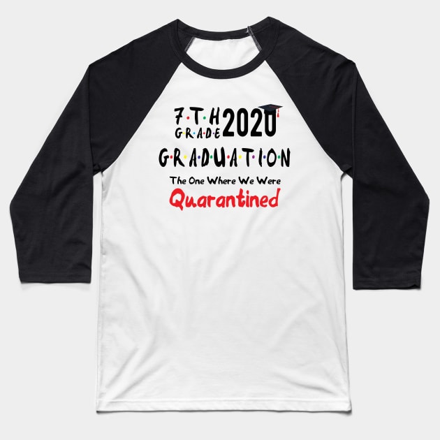 7th Grade 7th grade quarantined Baseball T-Shirt by Gaming champion